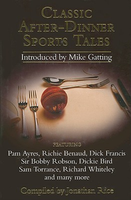 Mike Gatting / Classic After-Dinner Sports Tales (Hardback)