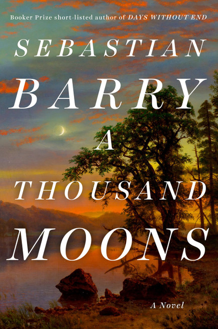 Sebastian Barry / A Thousand Moons (Hardback)