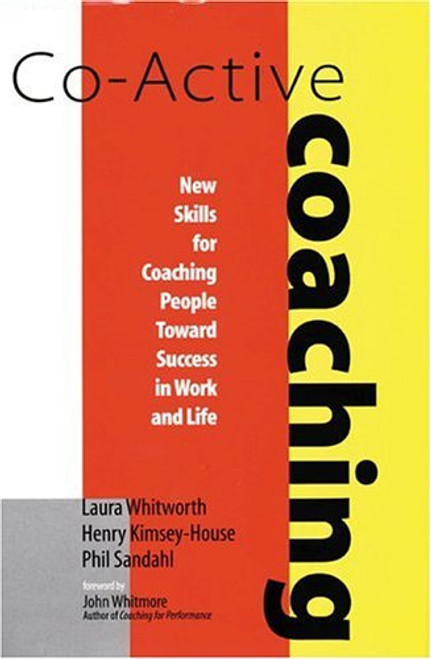 Laura Whitworth / Co-Active Coaching: New Skills for Coaching People Toward Success in Work and Life (Hardback)