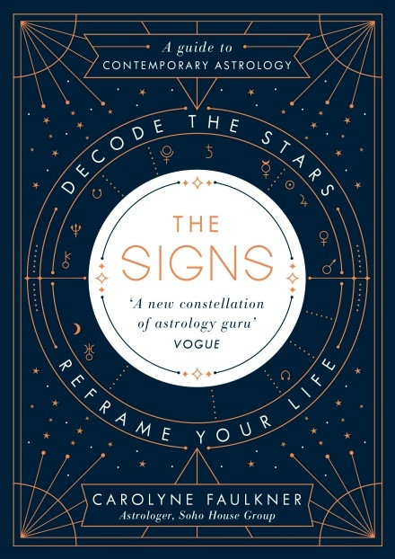 Carolyne Faulkner / The Signs - A Guide to Contemporary Astrology (Hardback)