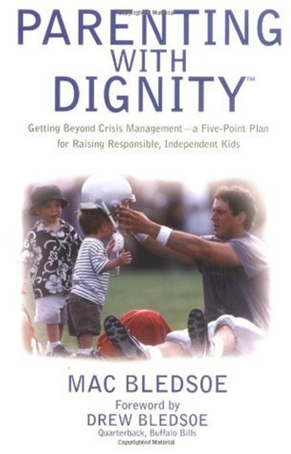 Mac Bledsoe / Parenting with Dignity (Hardback)