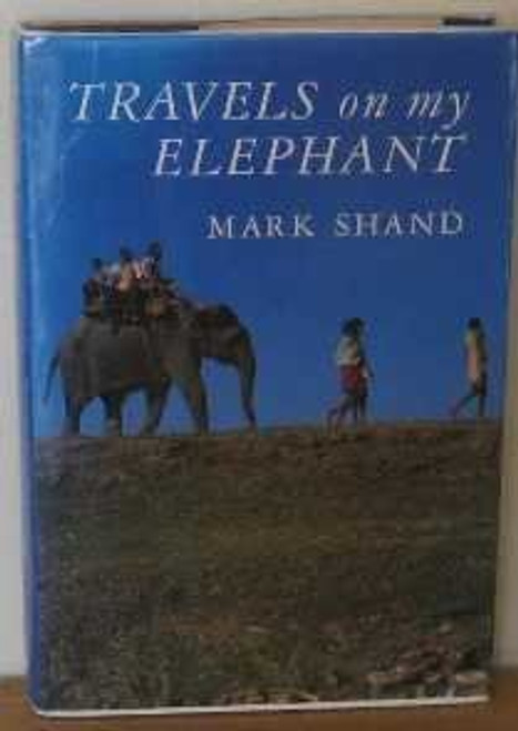 Mark Shand / Travels On My Elephant (Hardback)