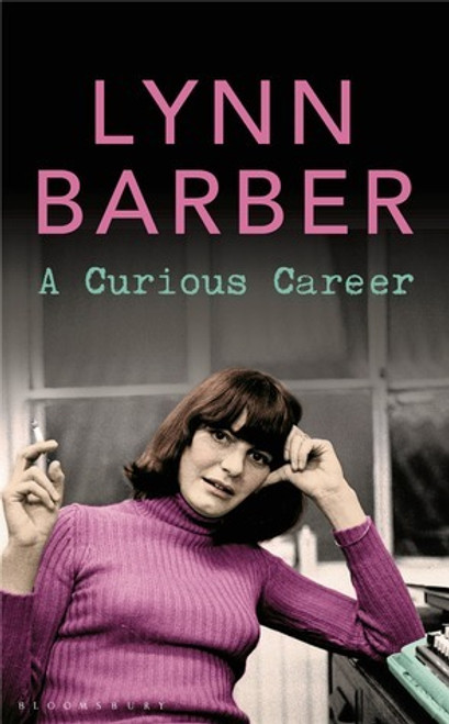 Lynn Barber / A Curious Career (Hardback)