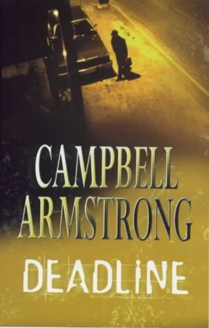 Campbell Armstrong / Deadline (Hardback)