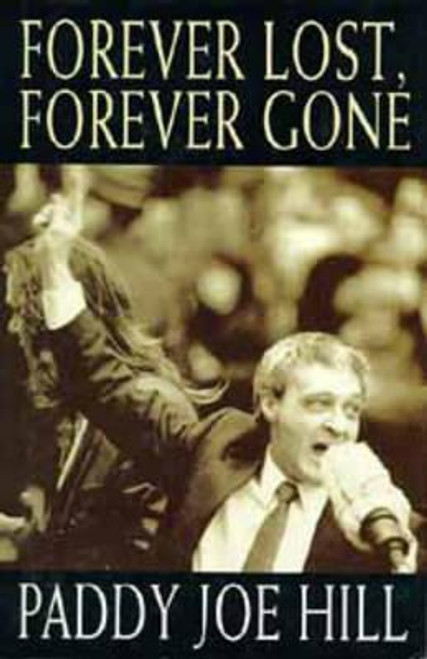 Paddy Joe Hill / Forever Lost, Forever Gone (Hardback)