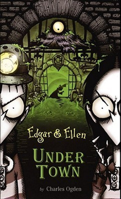 Charles Ogden / Under Town - Edgar & Ellen Book 3 (Hardback)