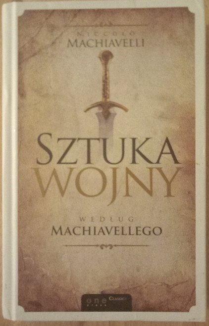 Niccolo Machiavelli - Sztuka Wojny - Wedlug Machiavellego - HB