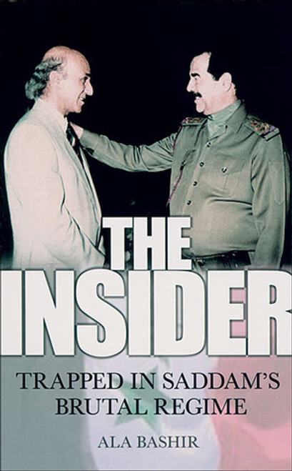 Ala Bashir / The Insider: Trapped in Saddam's Brutal Regime (Large Paperback)