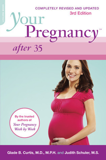 Glade B. Curtis ,  Judith Schuler / Your Pregnancy After 35 (Large Paperback)