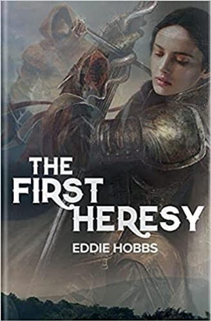 Eddie Hobbs / The First Heresy (Large Paperback)