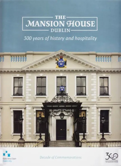 The Mansion House Dublin - 300 Years of History and Hospitality - PB - BRAND NEW