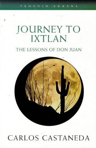 Carlos Castaneda / Journey to Ixtlan : Lessons of Don Juan