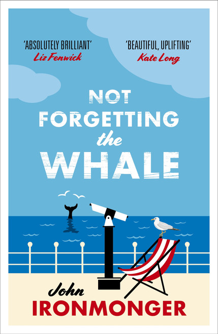 John Ironmonger / Not Forgetting the Whale