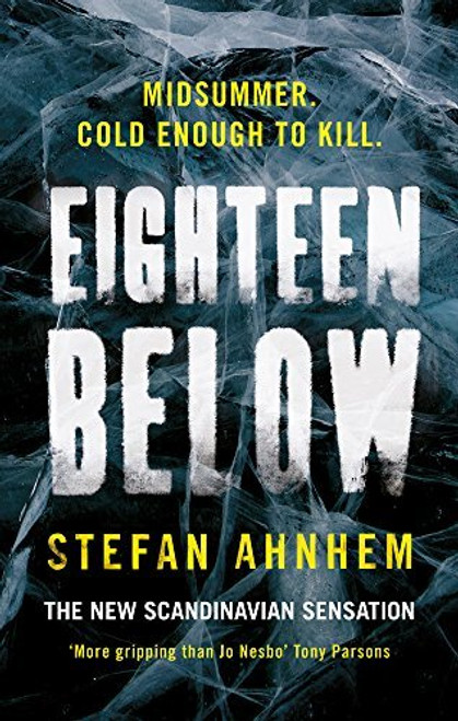 Stefan Ahnhem / Eighteen Below