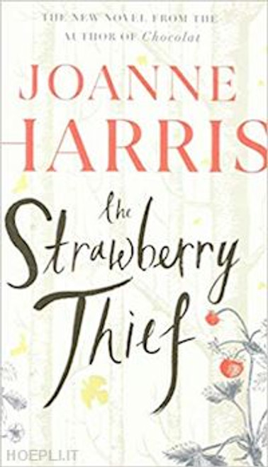 Joanne Harris / The Strawberry Thief (Hardback)