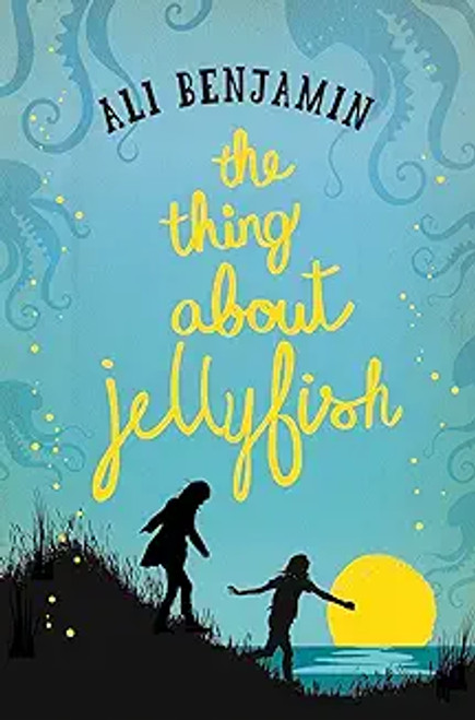 Ali Benjamin / The Thing about Jellyfish (Hardback)