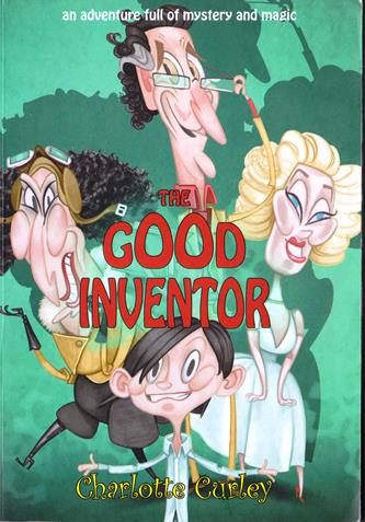 Charlotte Curley / The Good Inventor (Large Paperback)