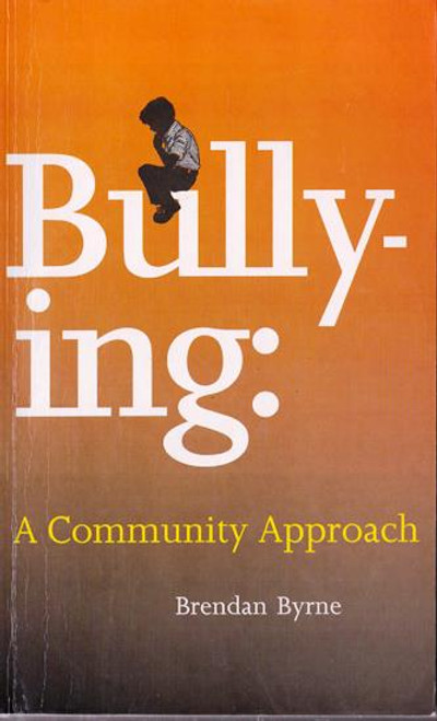 Brendan Byrne / Bullying : A Community Approach (Large Paperback)