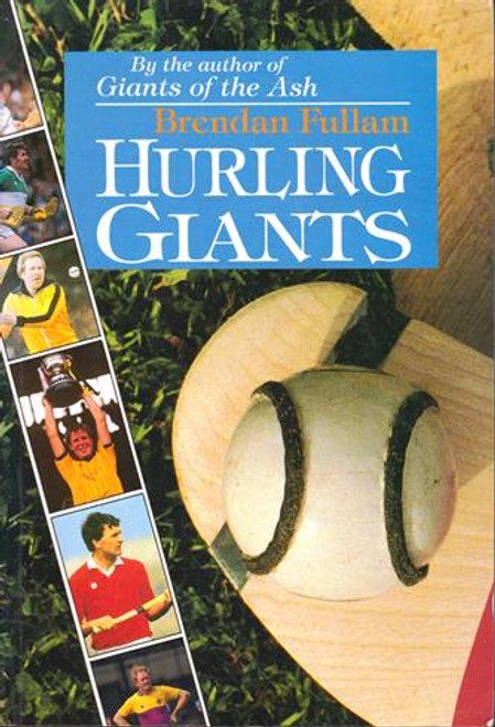 Brendan Fullam / Hurling Giants (Large Paperback)