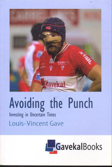 Louis-Vincent Gave / Avoiding the Punch: Investing in Uncertain Times (Large Paperback)