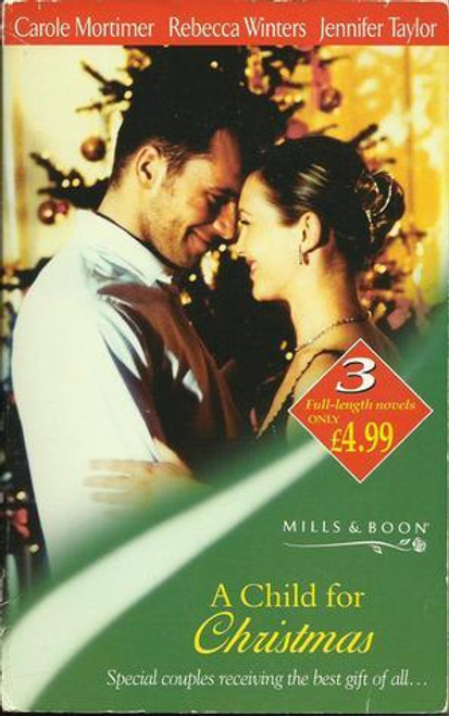 Mills & Boon / 3 in 1 / A Child for Christmas: Married by Christmas / The Nutcracker Prince / A Real Family Christmas