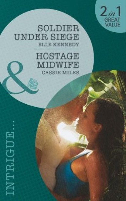 Mills & Boon / Intrigue / 2 in 1 / Soldier Under Siege / Hostage Midwife