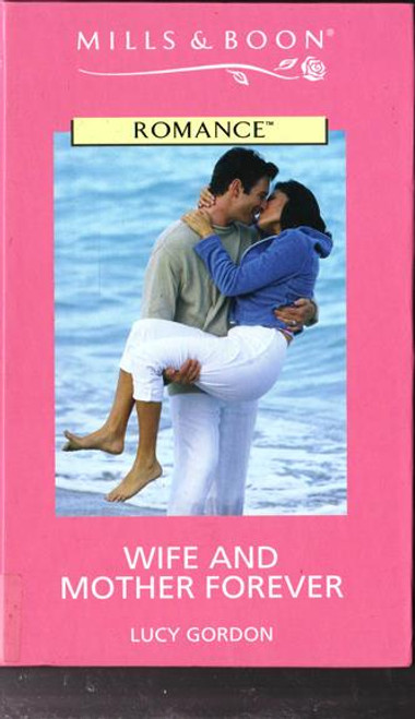 Mills & Boon / Wife and Mother Forever (Hardback)