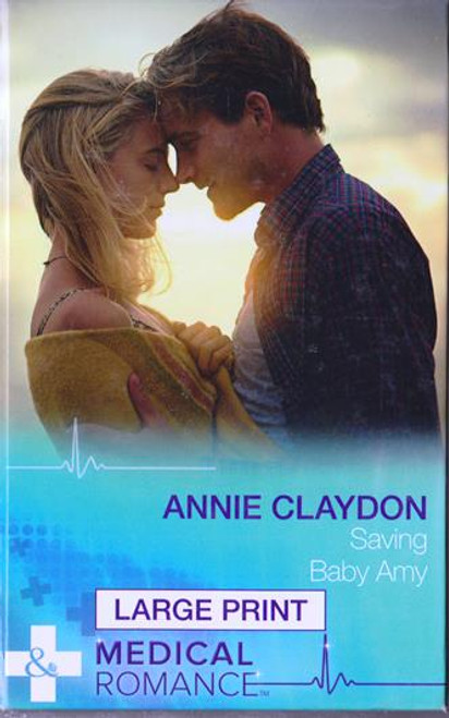 Mills & Boon / Medical / Saving Baby Amy (Large Print Hardback)