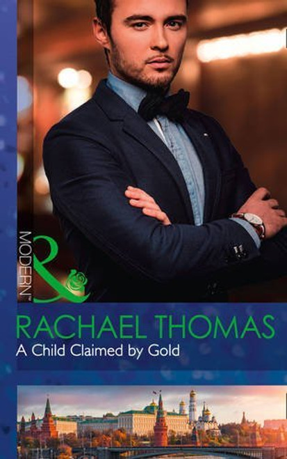 Mills & Boon / Modern / A Child Claimed by Gold
