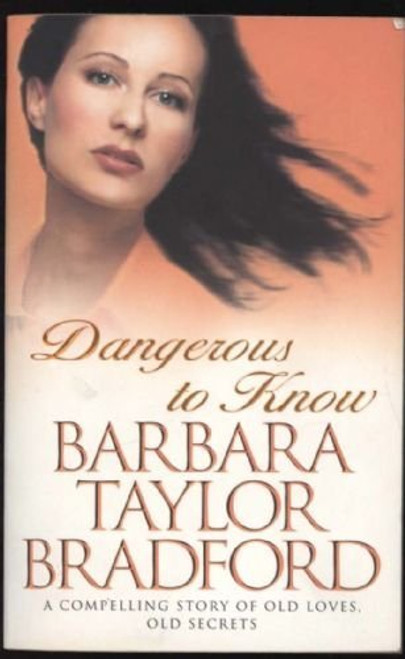 Barbara Taylor Bradford / Dangerous to Know (Large Paperback)