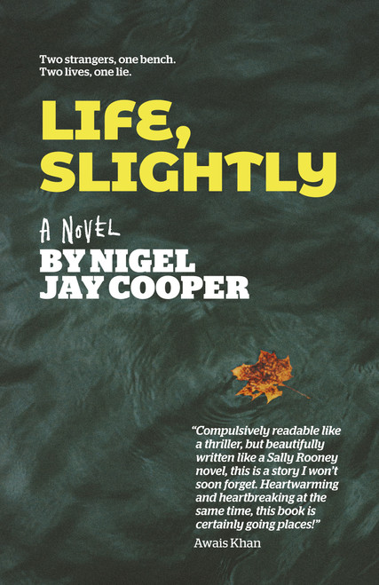 Nigel Jay Cooper / Life, Slightly (Large Paperback)