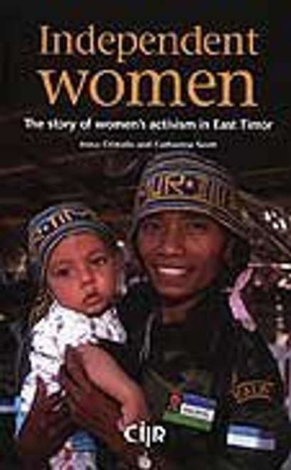 Catherine Scott / Independent Women : The Story of Women's Activism in East Timor (Large Paperback)