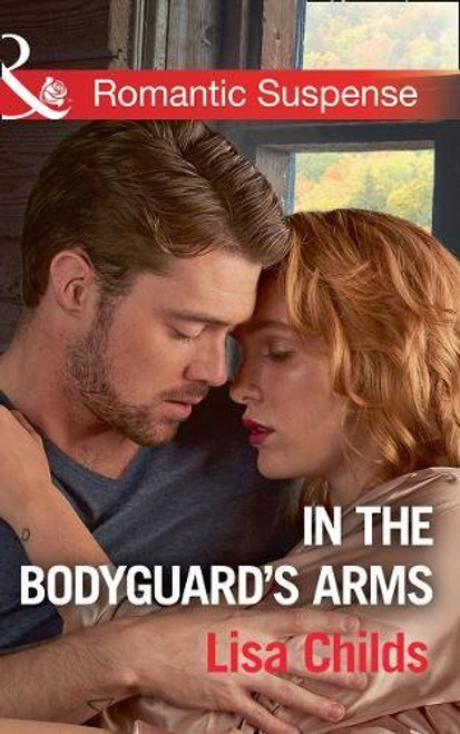 Mills & Boon / Romantic Suspense / In The Bodyguard's Arms
