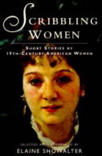 Elaine Showalter (Editor) / Scribbling Women - Short Stories by 19th Century American Women (Large Paperback)