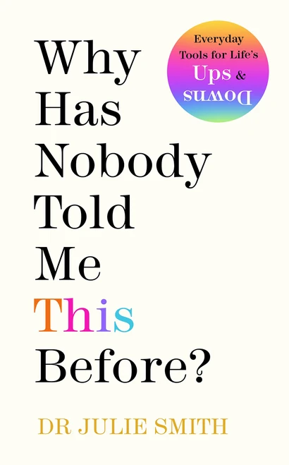 Julie Smith / Why Has Nobody Told Me This Before? (Hardback)