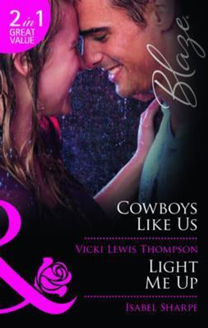 Mills & Boon / Blaze / 2 in 1 / Cowboys Like Us / Light Me Up