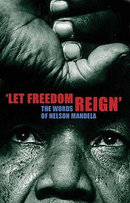 Henry Russell / Let Freedom Reign': The Words of Nelson Mandela (Hardback)