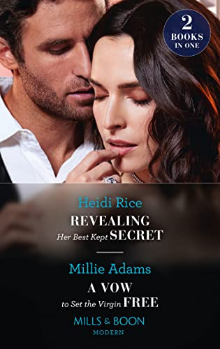 Mills & Boon / Modern / 2 in 1 / Revealing Her Best Kept Secret / A Vow To Set The Virgin Free
