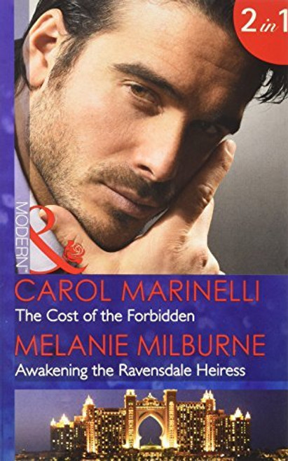 Mills & Boon / Modern / 2 in 1 / The Cost of the Forbidden / Awakening the Ravensdale Heiress