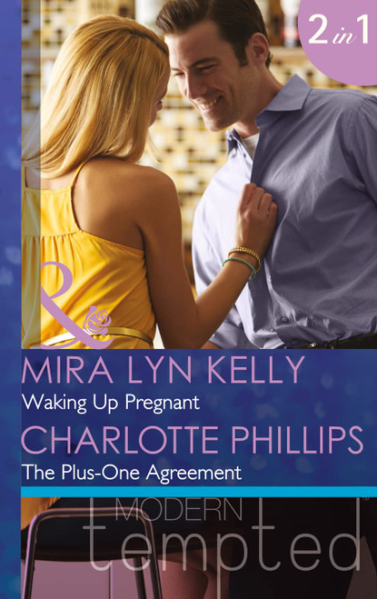Mills & Boon / Modern / 2 in 1 / Waking Up Pregnant / The Plus-One Agreement