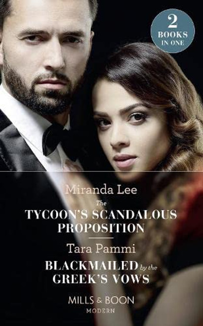 Mills & Boon / Modern / 2 in 1 / Tycoon's Scandalous Proposition / Blackmailed by the Greek's Vows