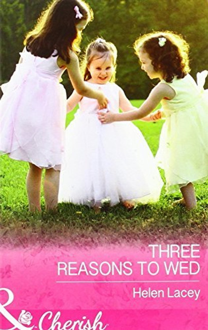 Mills & Boon / Cherish / Three Reasons to Wed