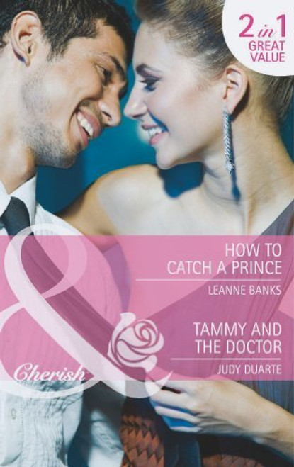 Mills & Boon / Cherish / 2 in 1 / How to Catch a Prince / Tammy and the Doctor
