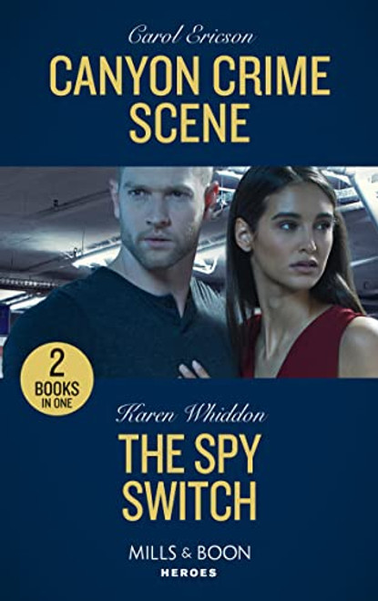 Mills & Boon / Heroes / 2 in 1 / Canyon Crime Scene / The Spy Switch