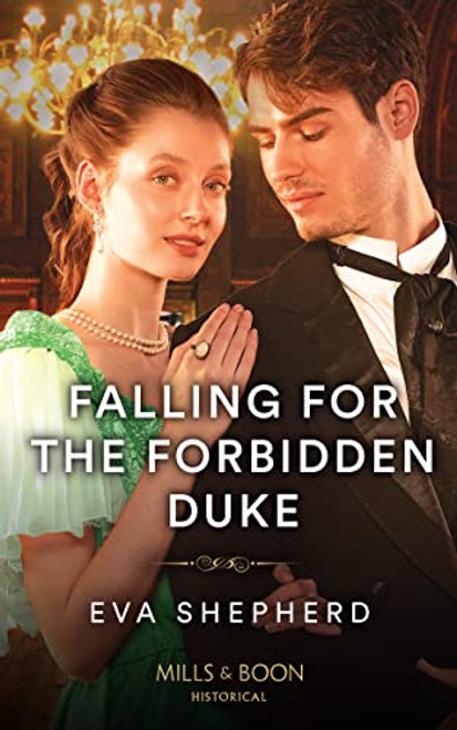 Mills & Boon / Historical / Falling For The Forbidden Duke
