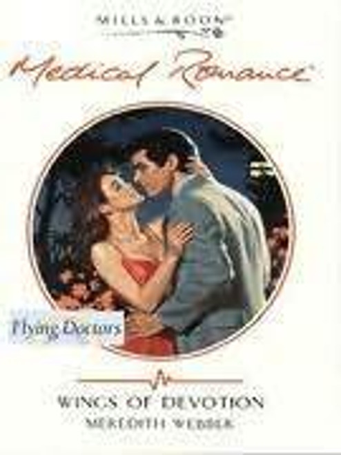 Mills & Boon / Medical / Wings of Devotion