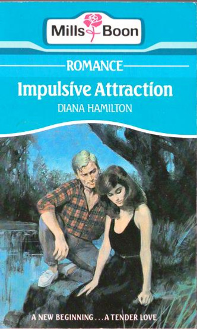 Mills & Boon / Impulsive Attraction