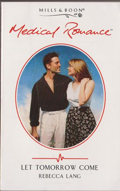 Mills & Boon / Medical / Let Tomorrow Come