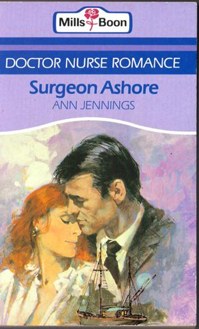 Mills & Boon / Doctor Nurse Romance / Surgeon Ashore