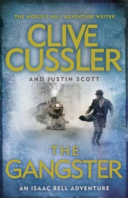 Cussler Clive, Justin Scott / The Gangster ( Isaac Bell Series - Book 9)  (Hardback)